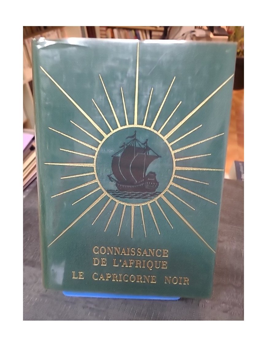 Le capricorne noir / connaissance de l'afrique par François BALSAN