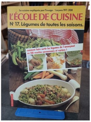 L'École de la Cuisine n°17 : Légumes de toutes les saisons par Blandine Vié