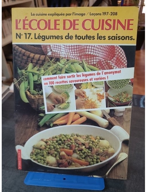 L'École de la Cuisine n°17 : Légumes de toutes les saisons par Blandine Vié