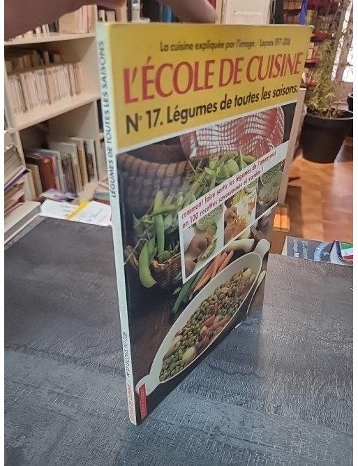 L'École de la Cuisine n°17 : Légumes de toutes les saisons par Blandine Vié