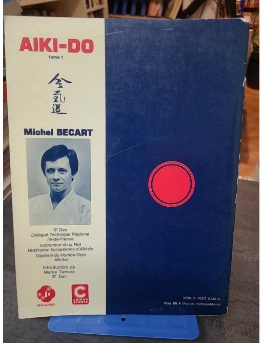 Aiki-do : Techniques de base de l'art martial par Michel Becart
