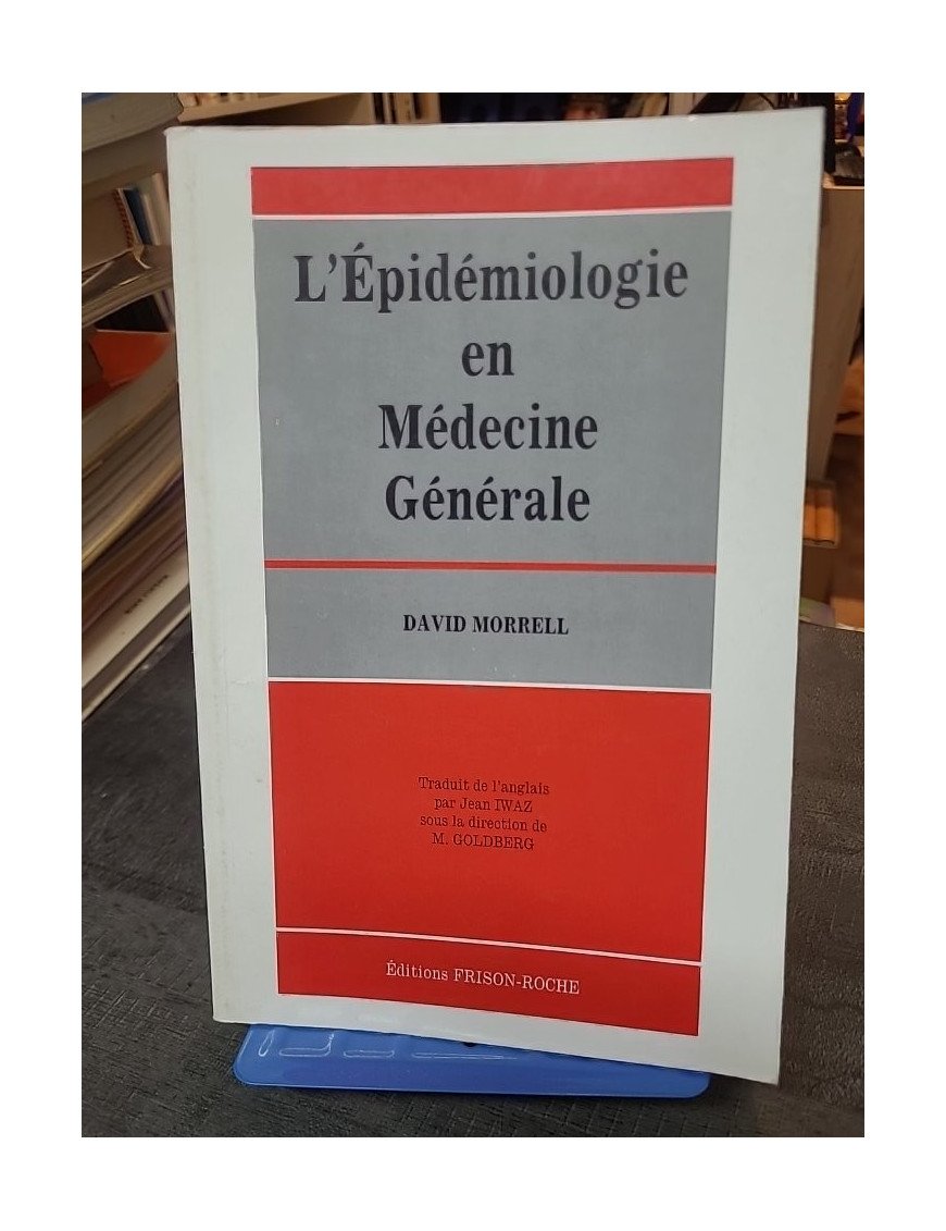 L'épidémiologie en médecine générale par Jean Iwaz et David Morrell