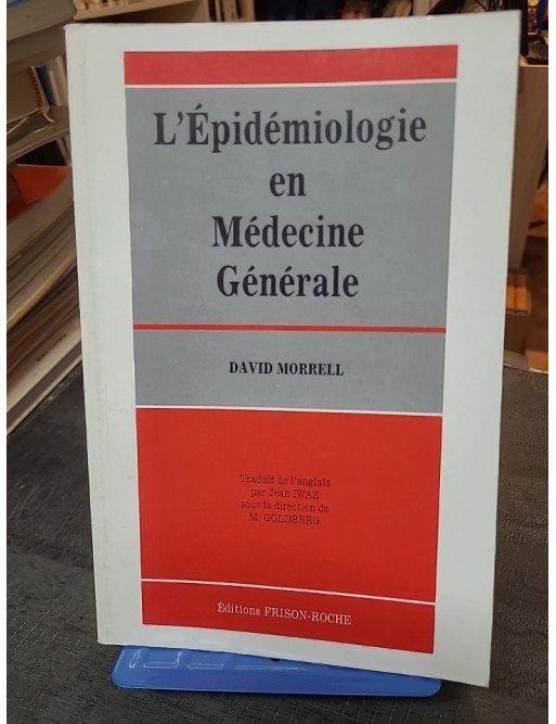 L'épidémiologie en médecine générale par Jean Iwaz et David Morrell