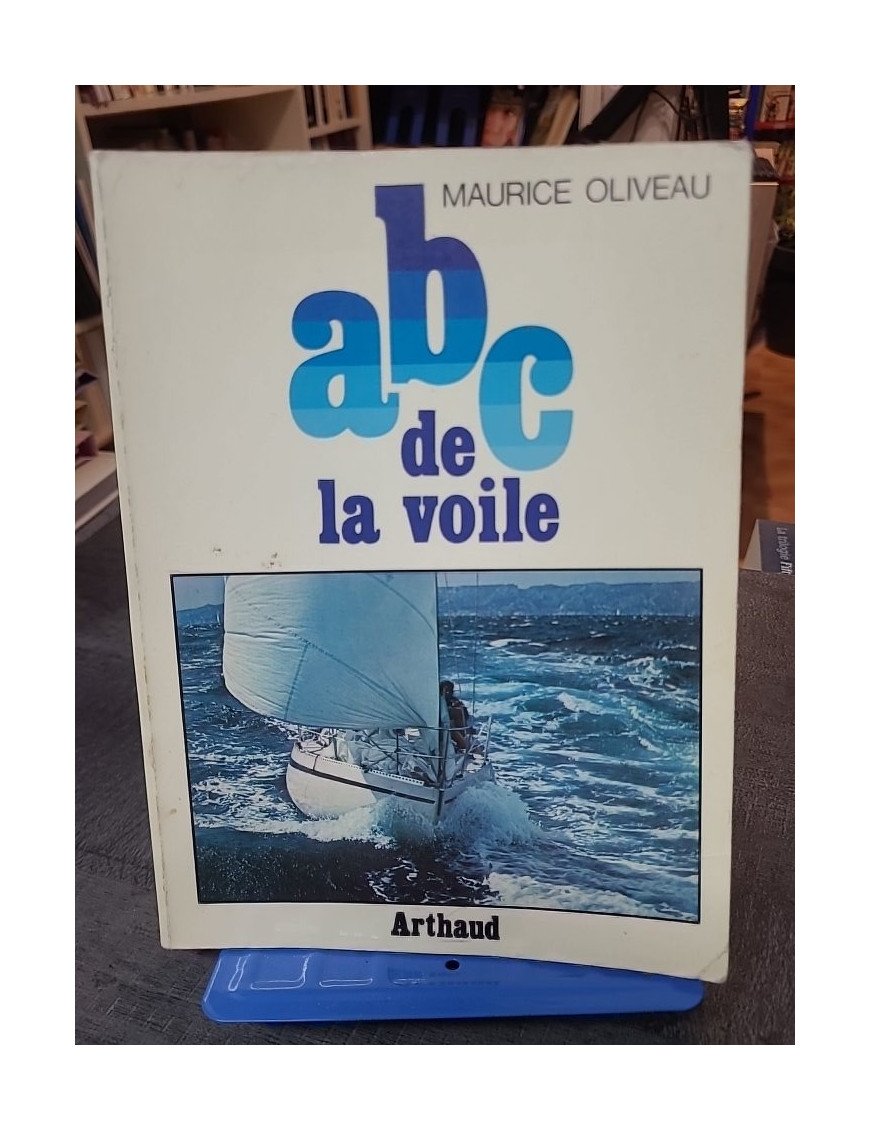 A B C de la voile : Guide pour débutants par Maurice Oliveau