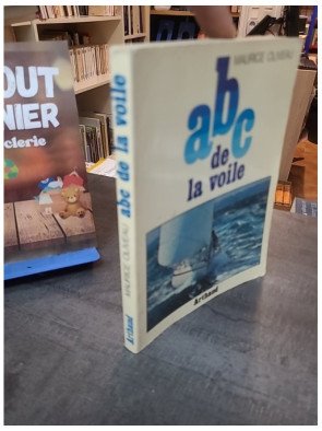 A B C de la voile : Guide pour débutants par Maurice Oliveau