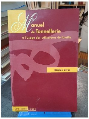 Manuel de tonnellerie à l'usage des utilisateurs de futaille par Nicolas Vivas
