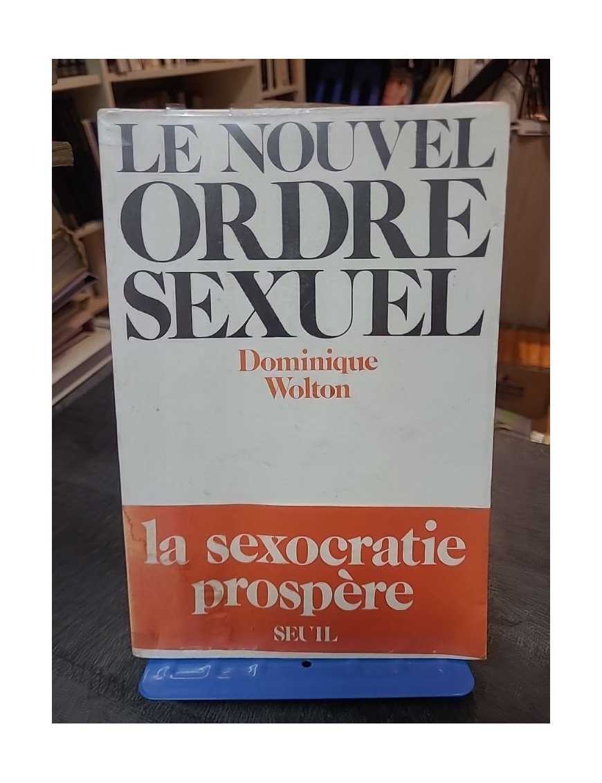 Le Nouvel ordre sexuel de Dominique Wolton : Analyse et réflexions sur la sexualité contemporaine
