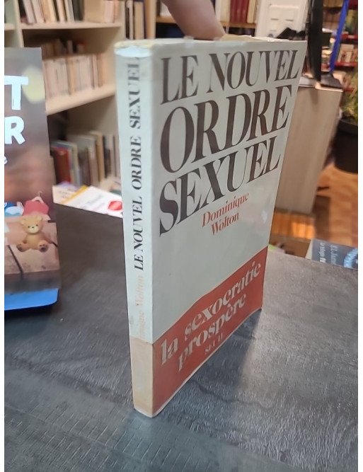 Le Nouvel ordre sexuel de Dominique Wolton : Analyse et réflexions sur la sexualité contemporaine