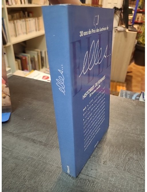 Elles. Histoires de femmes : une anthologie de nouvelles de lauréats du Grand Prix des Lectrices de ELLE