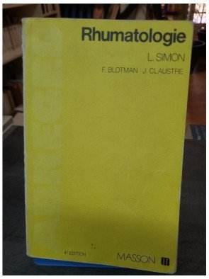 Abrégé de rhumatologie par Simon, Blotman, Claustre : Manuel médical et clinique