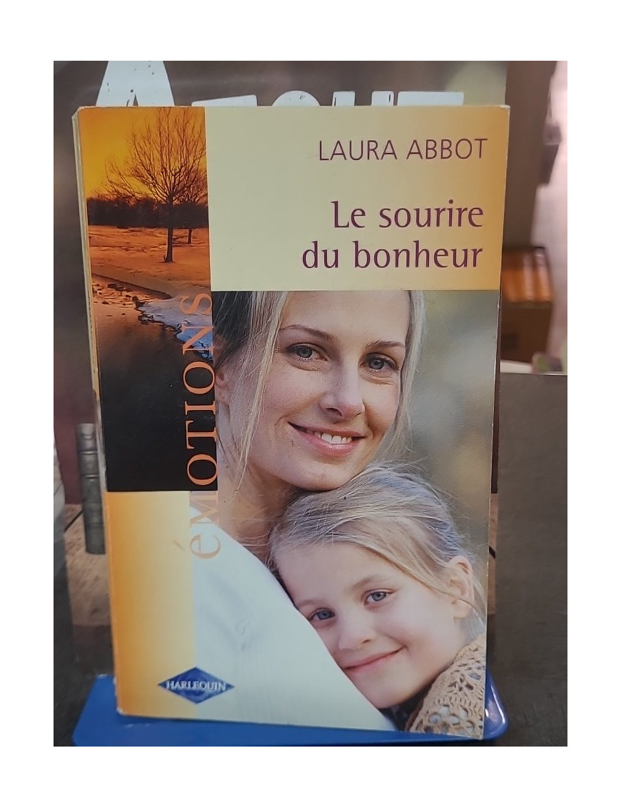 Le sourire du bonheur de Laura Abbot - Un roman Harlequin sur le destin et l'amour
