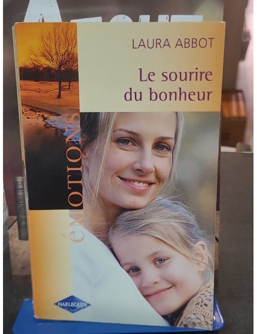 Le sourire du bonheur de Laura Abbot - Un roman Harlequin sur le destin et l'amour