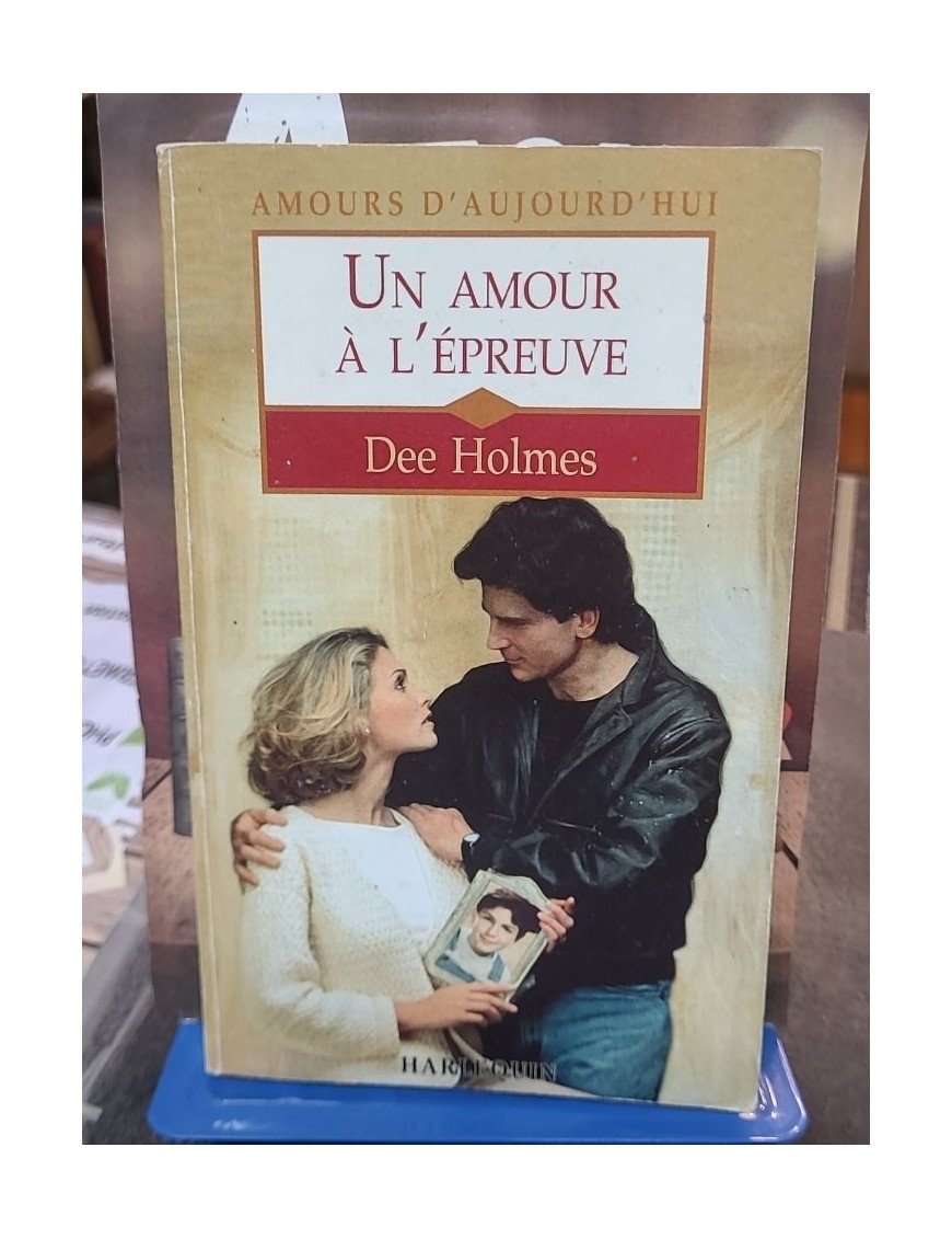 Un amour à l'épreuve de Dee Holmes - Le roman sentimental de Harlequin