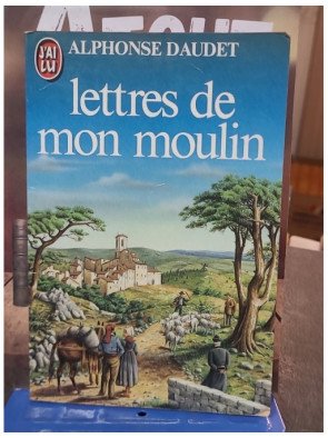 Lettres de mon moulin par Alphonse Daudet : Contes et nouvelles sur la Provence
