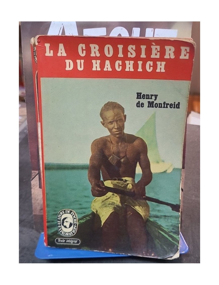 La croisière du hachich par Henry de MONFREID - Roman d'aventure en Mer Rouge