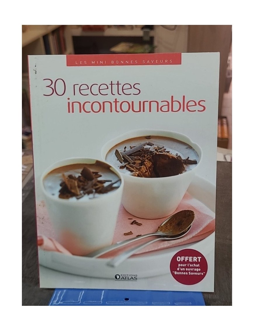 30 Recettes Incontournables: Cuisine Simple et Savoureuse par Collectif