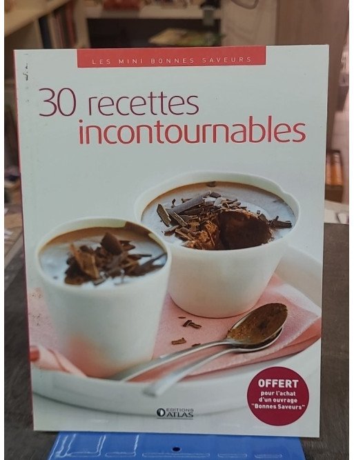 30 Recettes Incontournables: Cuisine Simple et Savoureuse par Collectif