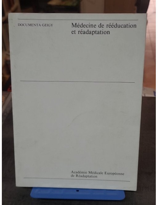Médecine de rééducation et réadaptation par Bardot A. - Manuel de rééducation médicale