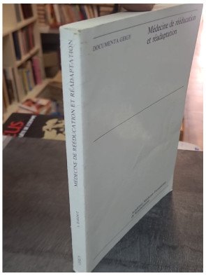 Médecine de rééducation et réadaptation par Bardot A. - Manuel de rééducation médicale