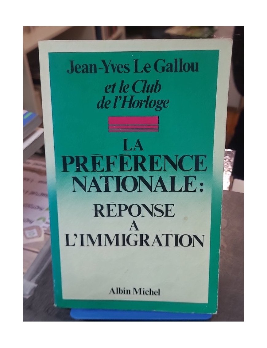 La Préférence Nationale - Réponse à l'Immigration par Jean-Yves Le Gallou