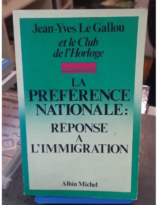 La Préférence Nationale - Réponse à l'Immigration par Jean-Yves Le Gallou