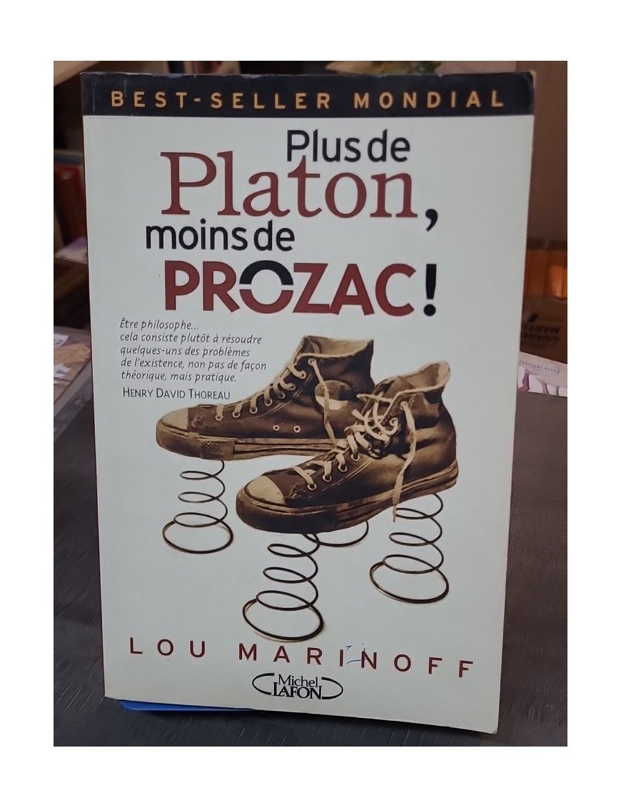 Plus de Platon, moins de prozac ! par Lou Marinoff - Philosophie appliquée et développement personnel