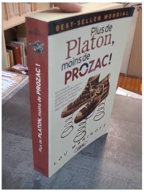 Plus de Platon, moins de prozac ! par Lou Marinoff - Philosophie appliquée et développement personnel
