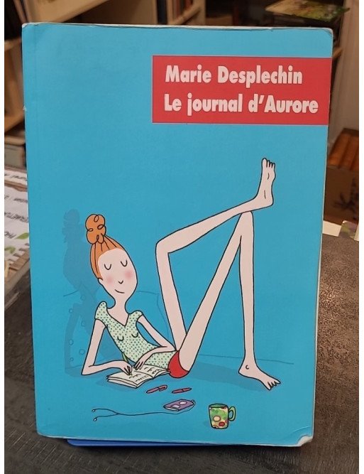 Le journal d'Aurore de Marie Desplechin - Roman jeunesse