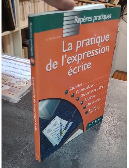 Pratique de l'expression écrite par Claude Peyroutet - Guide de rédaction