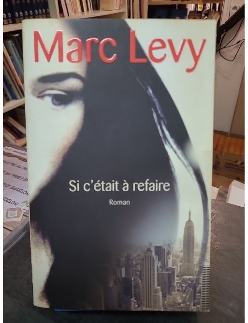 Si c'était à refaire - Marc Levy