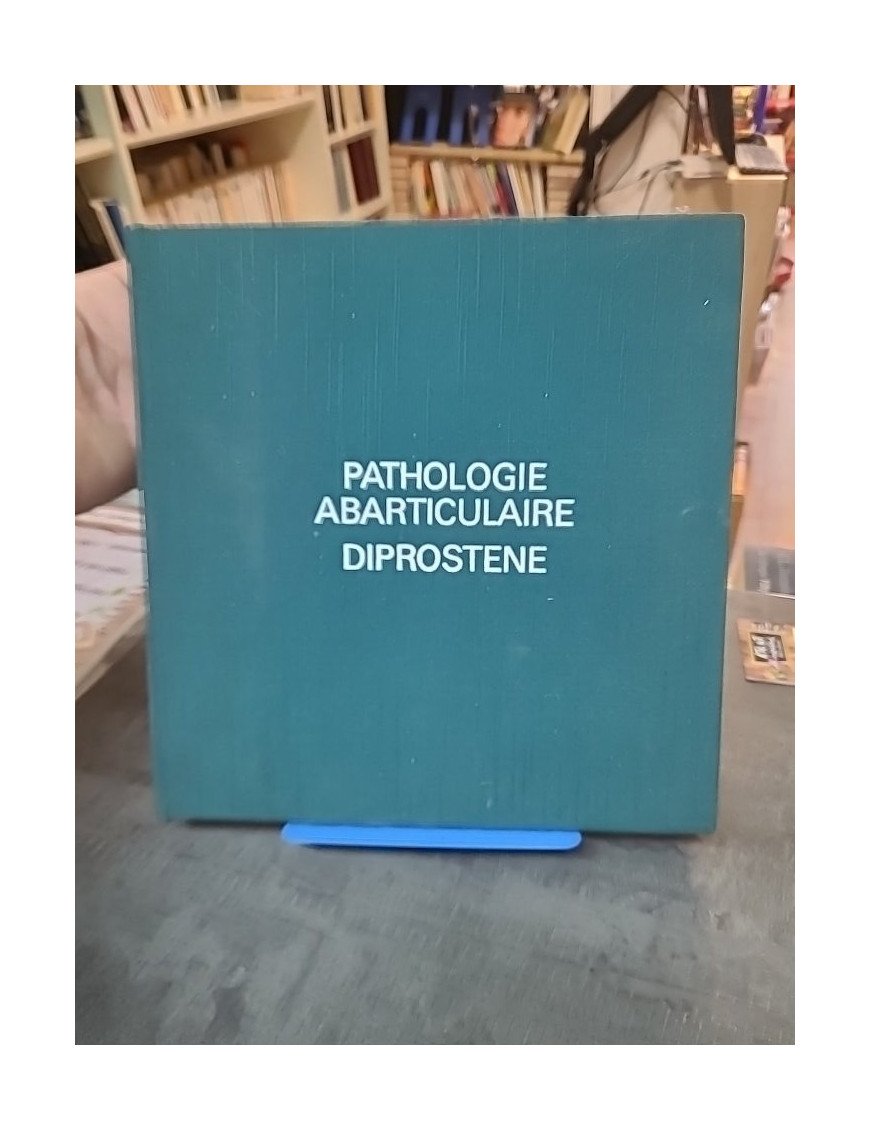 Pathologie abarticulaire diprostene - Francisque Commandre