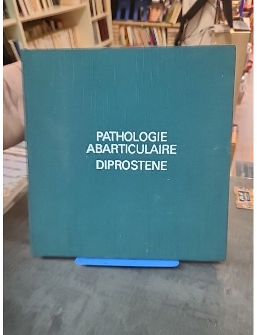 Pathologie abarticulaire diprostene - Francisque Commandre