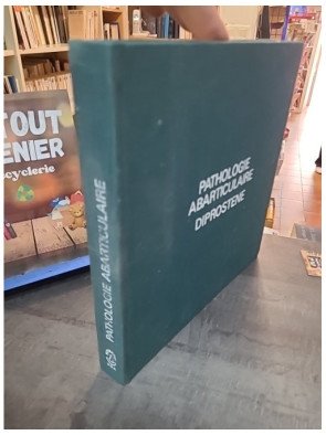 Pathologie abarticulaire diprostene - Francisque Commandre