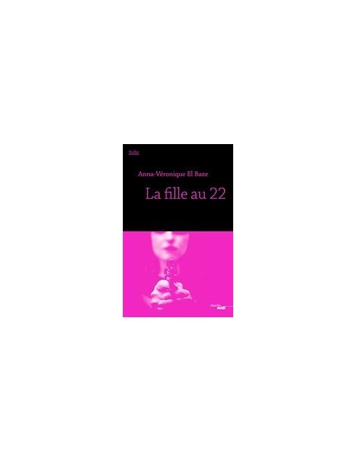 La Fille au 22 d Anna-Véronique EL BAZE