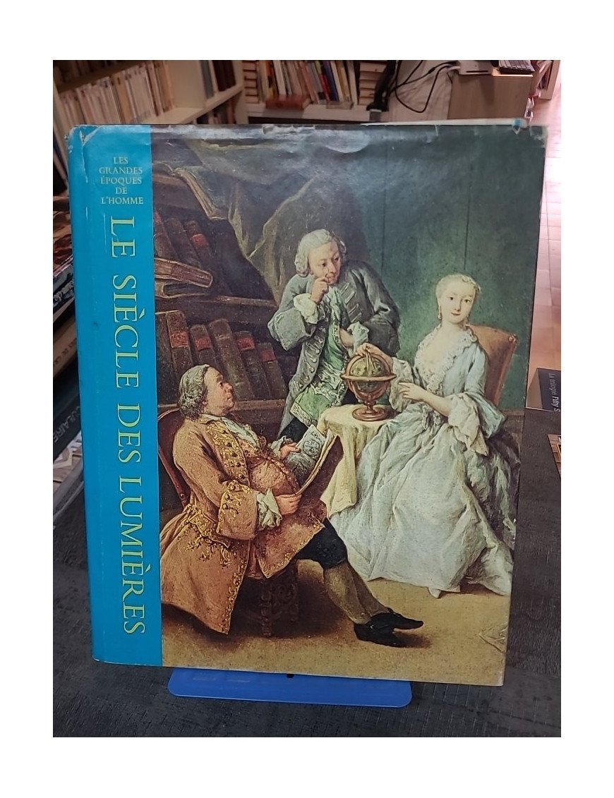 Le Siècle des Lumières - Peter Gay Et Time-Life Books