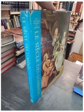 Le Siècle des Lumières - Peter Gay Et Time-Life Books