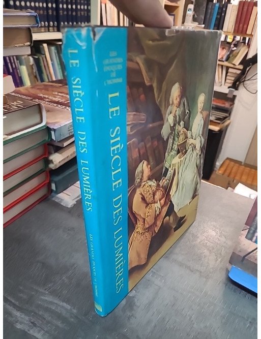 Le Siècle des Lumières - Peter Gay Et Time-Life Books