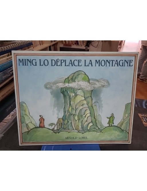 Ming Lo déplace la montagne - Arnold Lobel
