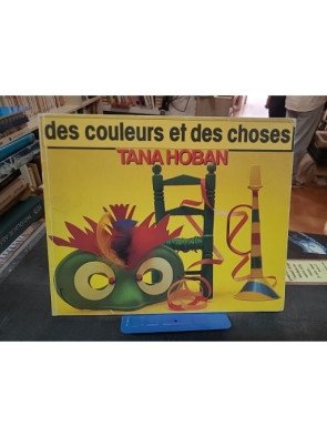 Des Couleurs Et Des Choses - Tana Hoban