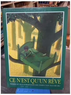 Ce N'est Qu'un Rêve - Chris Van Allsburg