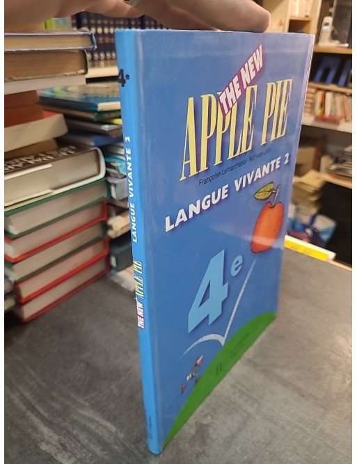The New Apple Pie, 4e LV2 - Kathleen Julié, Françoise Lemarchand