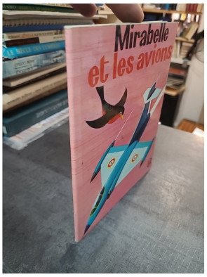 Mirabelle et les avions - Pierre Olivier