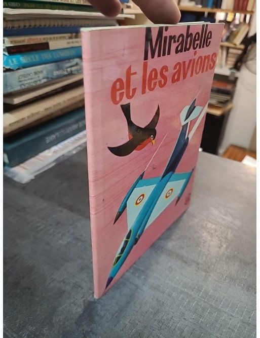 Mirabelle et les avions - Pierre Olivier
