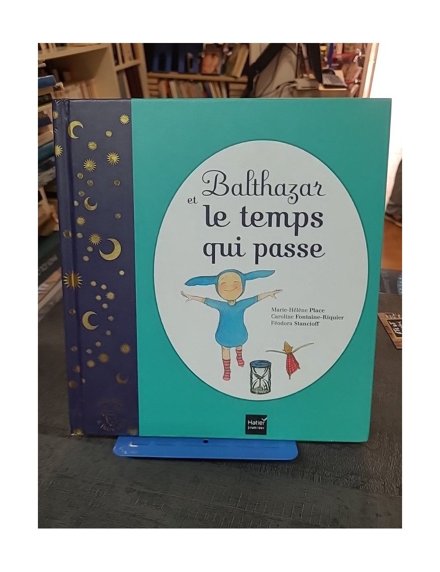 Balthazar et le temps qui passe - Pédagogie Montessori - Marie-Hélène Place