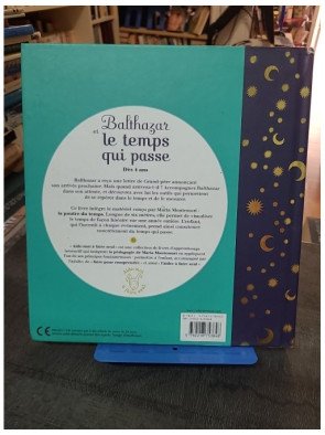 Balthazar et le temps qui passe - Pédagogie Montessori - Marie-Hélène Place