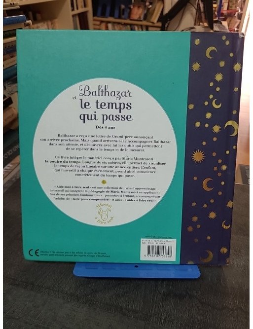 Balthazar et le temps qui passe - Pédagogie Montessori - Marie-Hélène Place