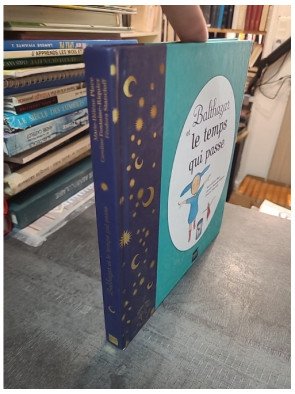 Balthazar et le temps qui passe - Pédagogie Montessori - Marie-Hélène Place