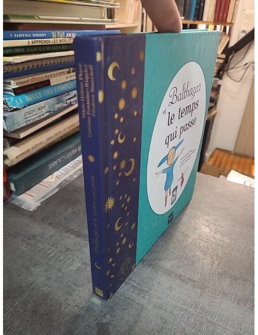 Balthazar et le temps qui passe - Pédagogie Montessori - Marie-Hélène Place