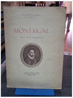 Montaigne Visto Por Um Medico - António Cândido de Oliveira Salazar
