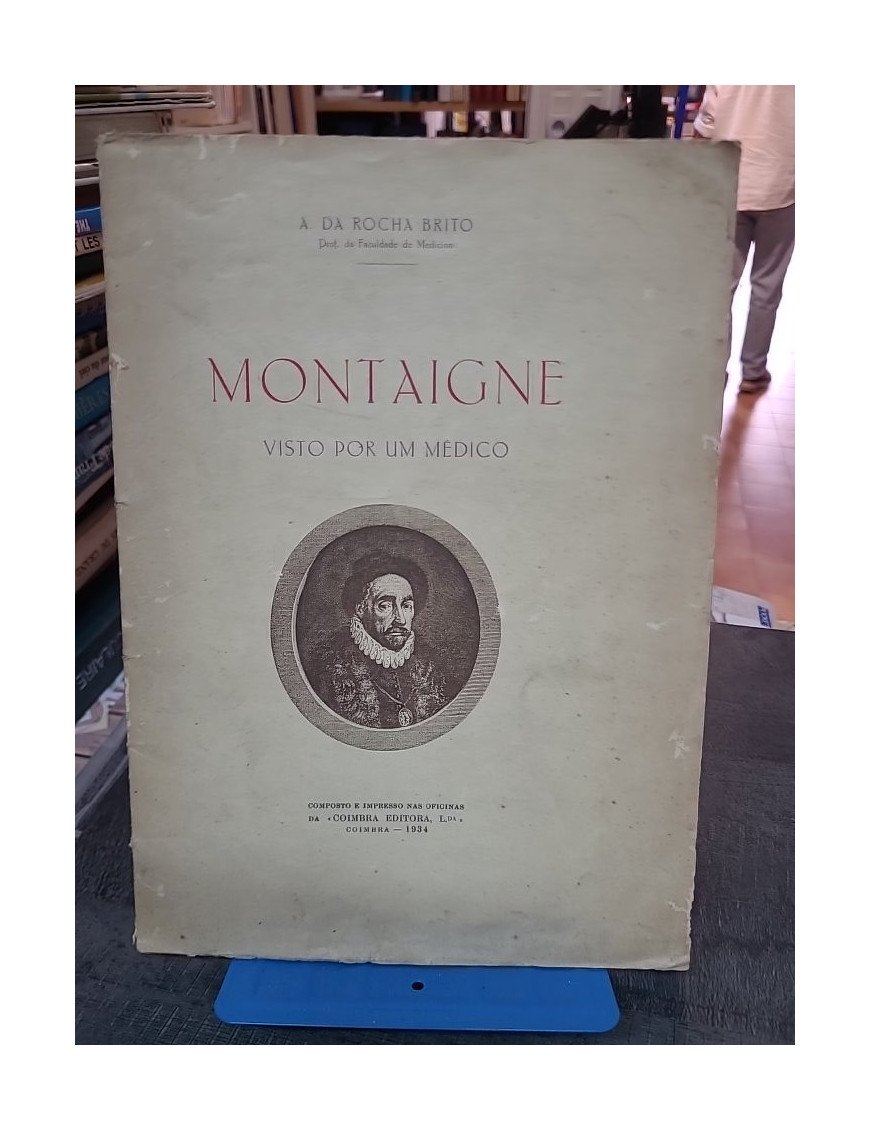 Montaigne Visto Por Um Medico - António Cândido de Oliveira Salazar